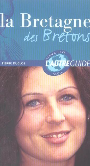 Couverture du livre « Bretagne des bretons » de Pierre Duclos aux éditions Liana Levi