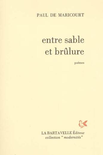 Couverture du livre « Entre sable et brûlure » de Paul De Maricourt aux éditions La Bartavelle