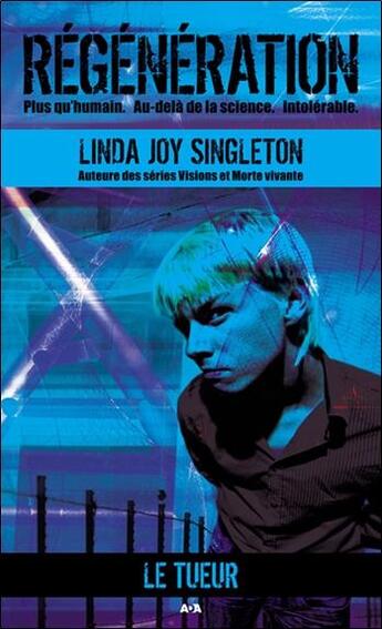 Couverture du livre « Régénération t.5 ; le tueur » de Linda Joy Singleton aux éditions Ada