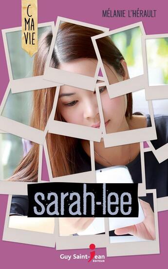 Couverture du livre « Sarah-lee » de Melanie L'Herault aux éditions Guy Saint-jean Editeur