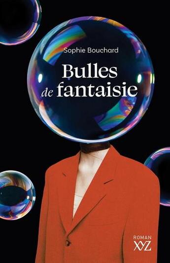 Couverture du livre « Bulles de fantaisie » de Sophie Bouchard aux éditions Xyz