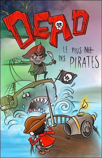 Couverture du livre « Dead ; le plus nul des pirates » de David Bédard aux éditions Ada