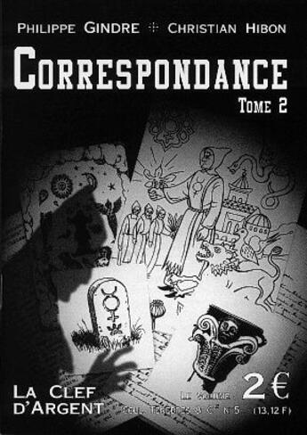 Couverture du livre « Correspondance t.1 » de Christian Hibon et Philippe Gindre aux éditions La Clef D'argent