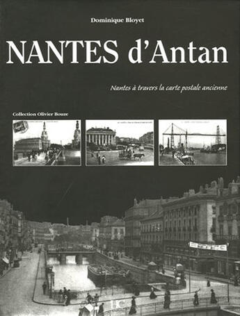 Couverture du livre « Nantes d'antan » de Dominique Bloyet aux éditions Herve Chopin