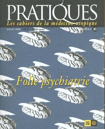 Couverture du livre « Pratiques n10 - folle psychiatrie » de  aux éditions Indigene