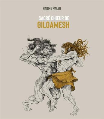 Couverture du livre « Sacre choeur de gilgamesh » de Walsh Nadine aux éditions Planete Rebelle