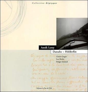 Couverture du livre « Danube-Hölderlin » de Annik Leroy aux éditions Part De L'oeil