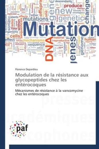 Couverture du livre « Modulation de la résistance aux glycopeptides chez les entérocoques » de Florence Depardieu aux éditions Presses Academiques Francophones