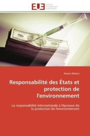 Couverture du livre « Responsabilite des etats et protection de l'environnement - la responsabilite internationale a l'epr » de Abdoul Nasser aux éditions Editions Universitaires Europeennes