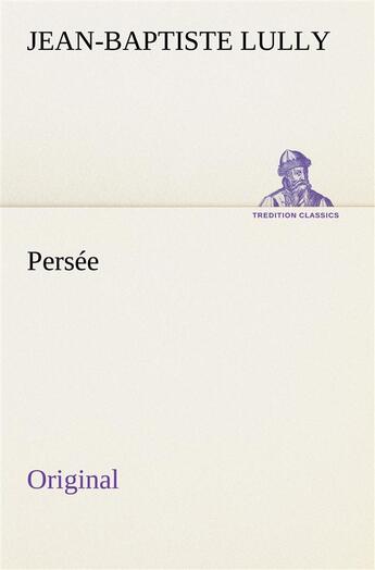 Couverture du livre « Persee » de Lully J aux éditions Tredition