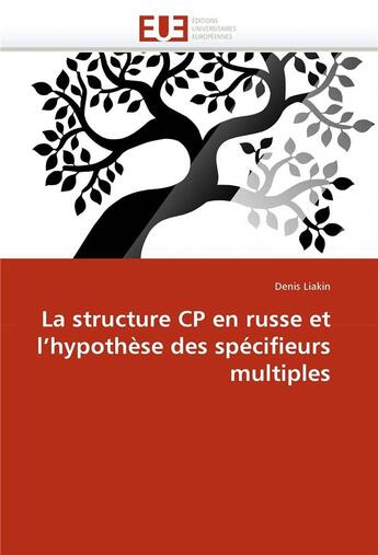 Couverture du livre « La structure cp en russe et l'hypothese des specifieurs multiples » de Liakin-D aux éditions Editions Universitaires Europeennes