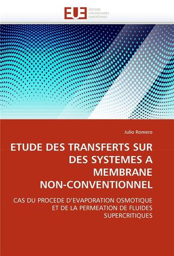 Couverture du livre « Etude des transferts sur des systemes a membrane non-conventionnel » de Romero-J aux éditions Editions Universitaires Europeennes