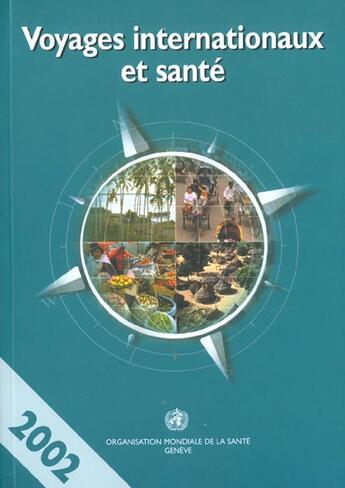 Couverture du livre « Voyages internationaux et sante 2002 » de Oms aux éditions Oms