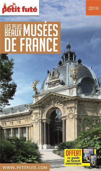 Couverture du livre « GUIDE PETIT FUTE ; THEMATIQUES ; les plus beaux musées de France (édition 2019) » de  aux éditions Le Petit Fute