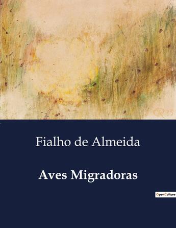 Couverture du livre « Aves Migradoras » de Fialho De Almeida aux éditions Culturea