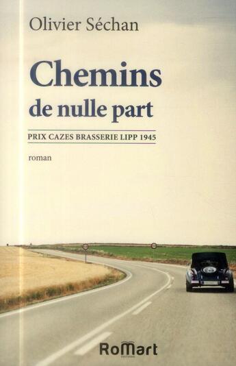 Couverture du livre « Les chemins de nulle part » de Olivier Sechan aux éditions Romart