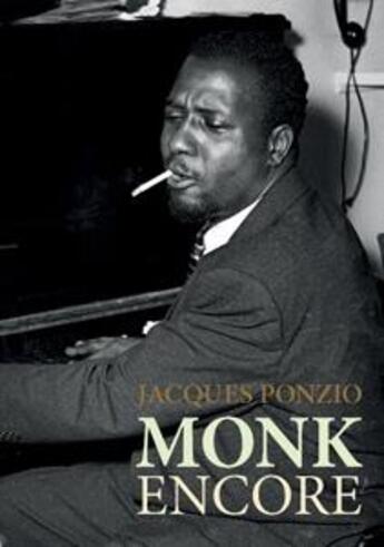 Couverture du livre « Monk encore » de Jacques Ponzio aux éditions Lenka Lente