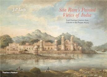 Couverture du livre « Sita ram's painted views of india » de J. P. Losty aux éditions Thames & Hudson