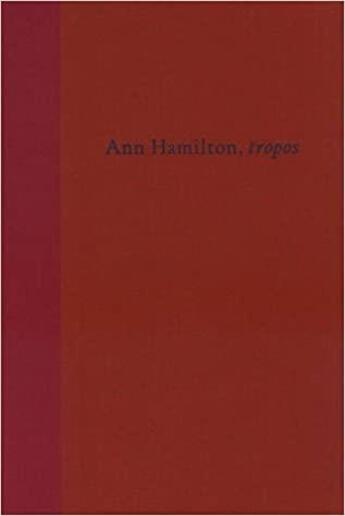 Couverture du livre « Ann Hamilton: tropos » de Cooke Lynne aux éditions Dap Artbook