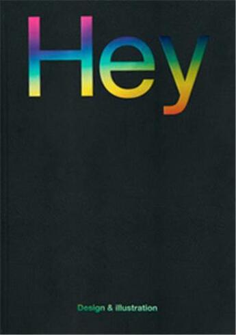 Couverture du livre « Hey design & illustration » de Dowling Jon aux éditions Counter Print