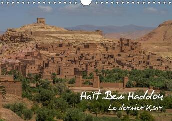 Couverture du livre « Hait ben haddou calendrier mural 2018 din a4 horizontal - le dernier ksar calendrier men » de Demange Photogr aux éditions Calvendo