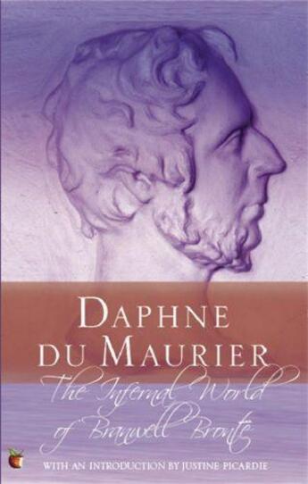 Couverture du livre « The Infernal World Of Branwell Bronte » de Daphne Du Maurier aux éditions Little Brown Book Group Digital