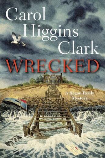 Couverture du livre « Wrecked » de Carol Higgins Clark aux éditions Scribner