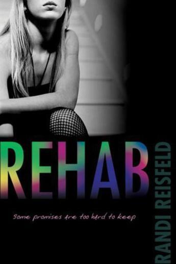 Couverture du livre « Rehab » de Reisfeld Randi aux éditions Simon Pulse