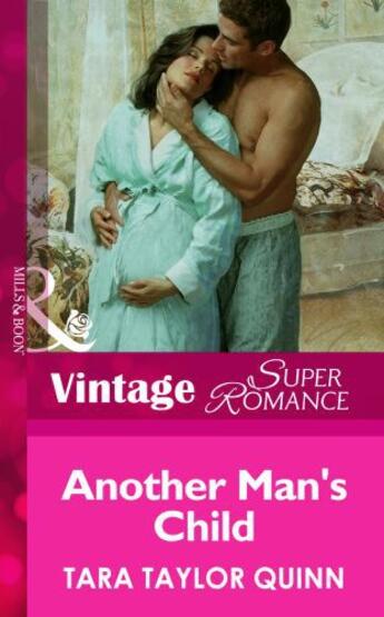 Couverture du livre « Another Man's Child (Mills & Boon Vintage Superromance) » de Tara Taylor Quinn aux éditions Mills & Boon Series