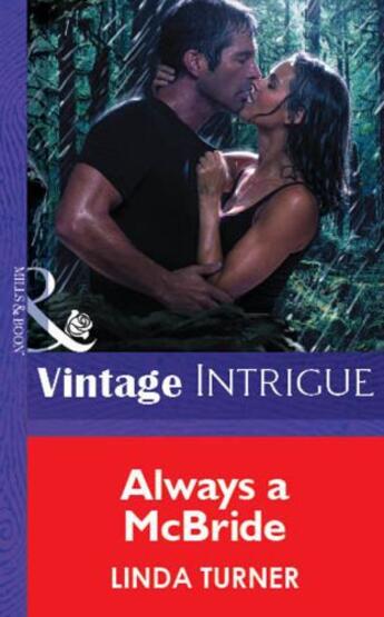 Couverture du livre « Always a McBride (Mills & Boon Vintage Intrigue) » de Linda Turner aux éditions Mills & Boon Series