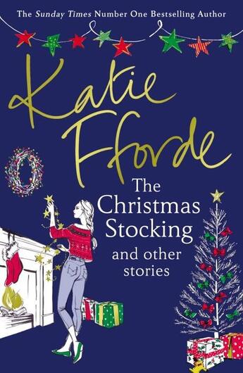 Couverture du livre « THE CHRISTMAS STOCKING AND OTHER STORIES » de Katie Fforde aux éditions Random House Uk