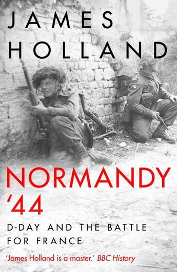 Couverture du livre « Normandy '44 d-day and the battle for france » de James Holland aux éditions Random House Uk