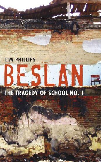 Couverture du livre « Beslan ; The Tragedy of School No. 1 » de Timothy Phillips aux éditions Granta Books