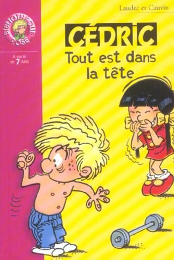 Couverture du livre « Cédric Tome 8 : tout est dans la tête » de Laudec et Raoul Cauvin aux éditions Hachette Jeunesse