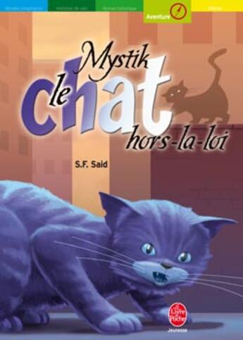 Couverture du livre « Mystik le chat - tome 2 - mystik le chat hors-la-loi » de S.F. Said aux éditions Le Livre De Poche Jeunesse