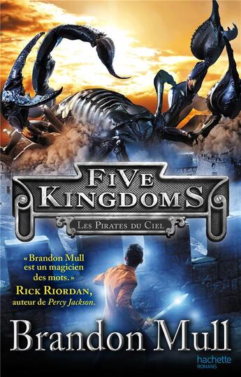 Couverture du livre « Five kingdoms t.1 ; les pirates du ciel » de Brandon Mull aux éditions Hachette Romans