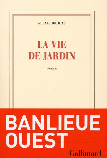 Couverture du livre « La vie de jardin » de Alexis Brocas aux éditions Gallimard