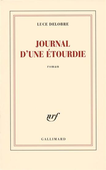 Couverture du livre « Journal d'une étourdie » de Luce Delobre aux éditions Gallimard