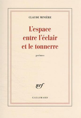 Couverture du livre « L'espace entre l'éclair et le tonnerre » de Claude Miniere aux éditions Gallimard