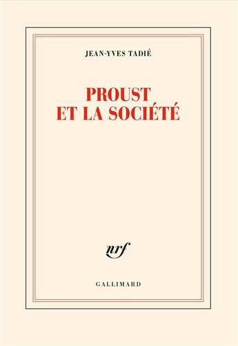 Couverture du livre « Proust et la société » de Jean-Yves Tadie aux éditions Gallimard