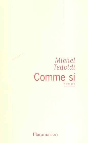 Couverture du livre « Comme si » de Michel Tedoldi aux éditions Flammarion