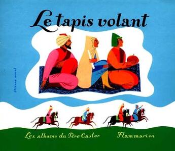 Couverture du livre « Le tapis volant » de Reynier Marguerite aux éditions Pere Castor