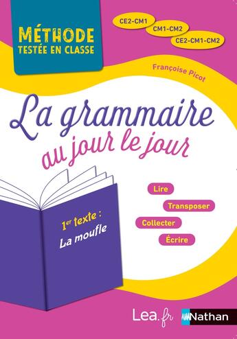 Couverture du livre « La grammaire au jour le jour ; CE2-CM1 ; CM1-CM2 ; CE2-CM1-CM2 (édition 2018) » de Francoise Picot aux éditions Nathan