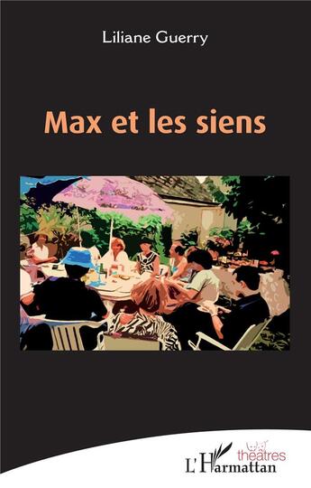 Couverture du livre « Max et les siens » de Liliane Guerry aux éditions L'harmattan