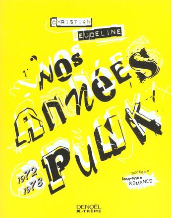 Couverture du livre « Nos annees punk - 1972-1978) » de Christian Eudeline aux éditions Denoel