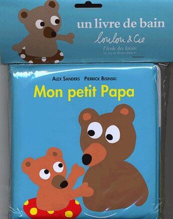 Couverture du livre « Mon petit papa » de Sanders Alex / Bisin aux éditions Ecole Des Loisirs