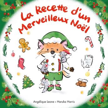 Couverture du livre « La Recette d'un Merveilleux Noël » de Angelique Leone et Haruka Harris aux éditions Ecole Des Loisirs