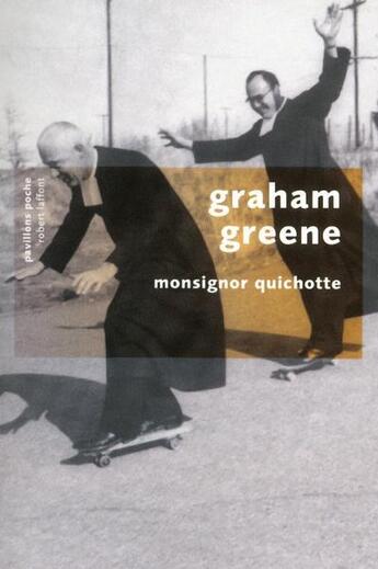 Couverture du livre « Monsignor Quichotte » de Graham Greene aux éditions Robert Laffont