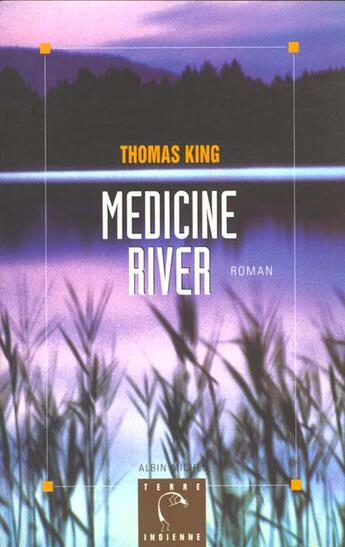 Couverture du livre « Medicine river » de King-T aux éditions Albin Michel