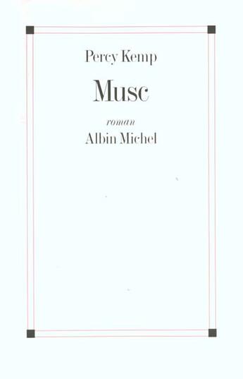 Couverture du livre « Musc » de Percy Kemp aux éditions Albin Michel